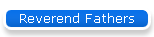 Reverend Fathers