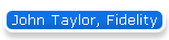 John Taylor, Fidelity
