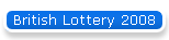 British Lottery 2008