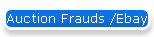 Auction Frauds /Ebay