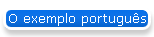O exemplo portugu�s
