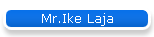Mr.Ike Laja