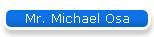 Mr. Michael Osa