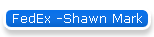 FedEx -Shawn Mark