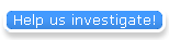 Help us investigate!
